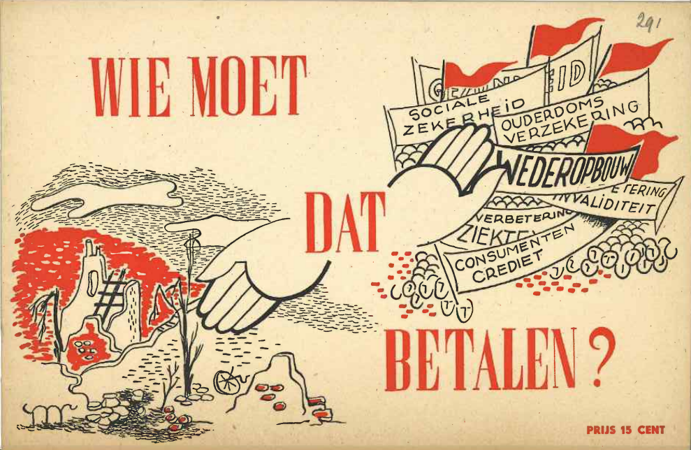 Wie moet dat betalen? Een korte uiteenzetting over onze financiële nood, onze belastingpolitiek en het beleid van minister Lieftinck, H.J. Hofstra (PvdA) 1948.