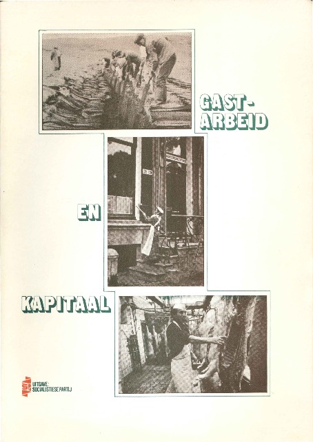 SP brochure "Gastarbeid en kapitaal", 1983.